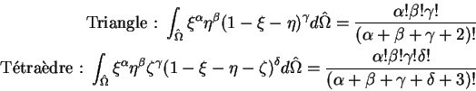 \begin{eqnarray*}\mbox{Triangle : } \int_{\hat{\Omega}} \xi^\alpha \eta^\beta {(...
...ta ! \gamma ! \delta !}{(\alpha + \beta + \gamma + \delta + 3)!}
\end{eqnarray*}
