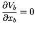$\displaystyle \frac{\partial V_b}{\partial x_b} = 0$