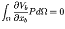 $\displaystyle \int_\Omega \frac{\partial V_b}{\partial x_b} \overline{P} d\Omega = 0$