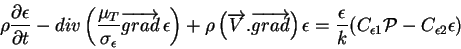 \begin{displaymath}\rho \frac{\partial \epsilon}{\partial t} - div \left( \frac{...
...psilon}{k} ( C_{\epsilon 1}{\cal P} - C_{\epsilon 2} \epsilon)
\end{displaymath}