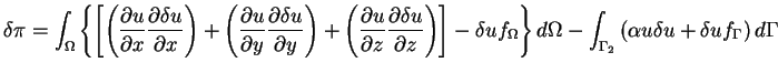$\displaystyle \delta \pi = \int_{\Omega} \left\{ \left[ \left( \frac{\partial u...
... - \int_{\Gamma_2} \left( \alpha u\delta u + \delta uf_{\Gamma} \right) d\Gamma$