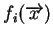 $f_i (\overrightarrow{x})$