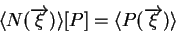 \begin{displaymath}\langle N(\overrightarrow{\xi})\rangle [P] = \langle P(\overrightarrow{\xi})\rangle \end{displaymath}